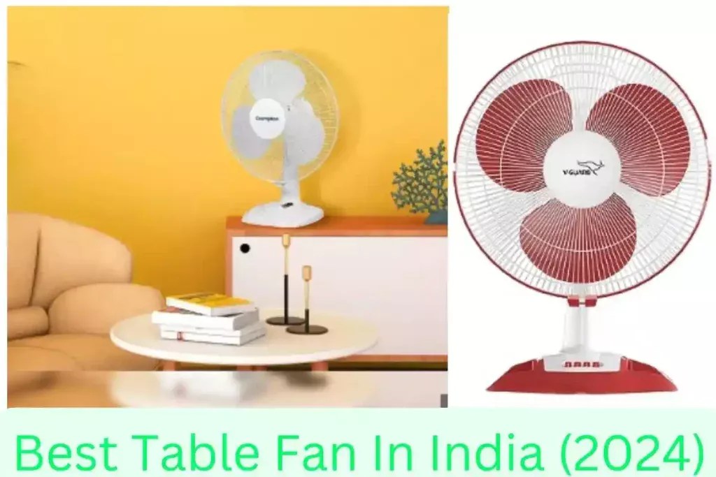10 Best Table Fan In India गर्मी से बचने का एक सस्ता उपकरण और कम बजट