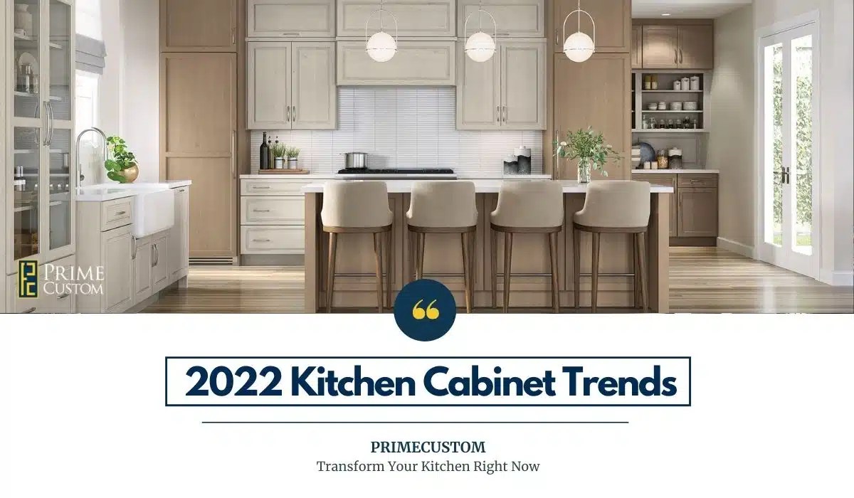 2022 Kitchen Trends with Pictures Prime Custom