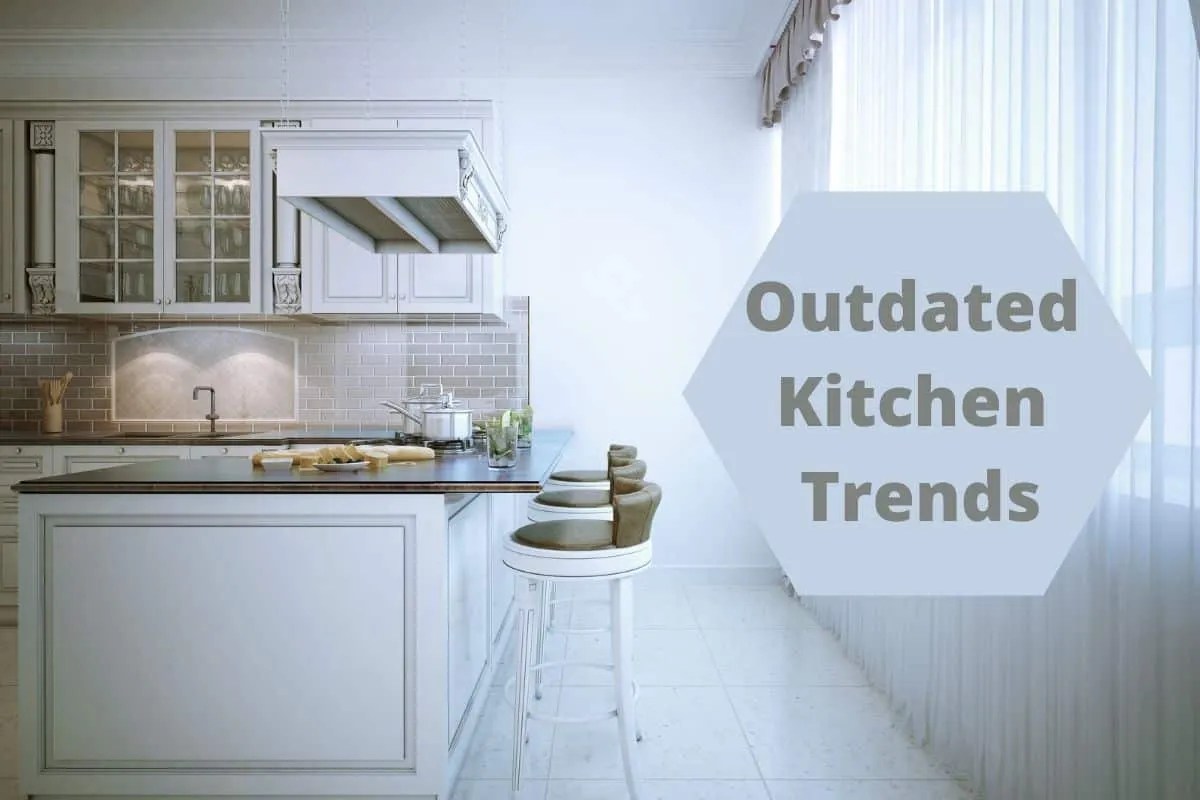 Outdated Kitchen Trends You Will Avoid in 2022 Prime Custom