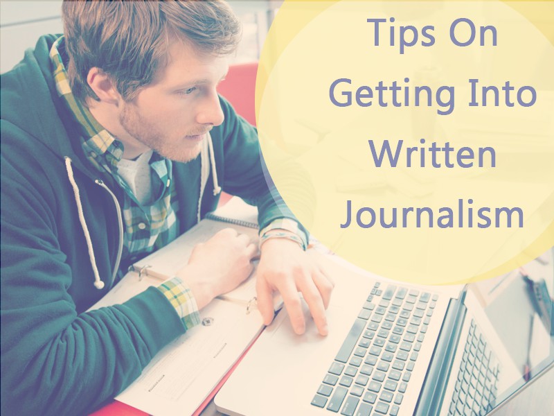 Ideas on getting into journalism