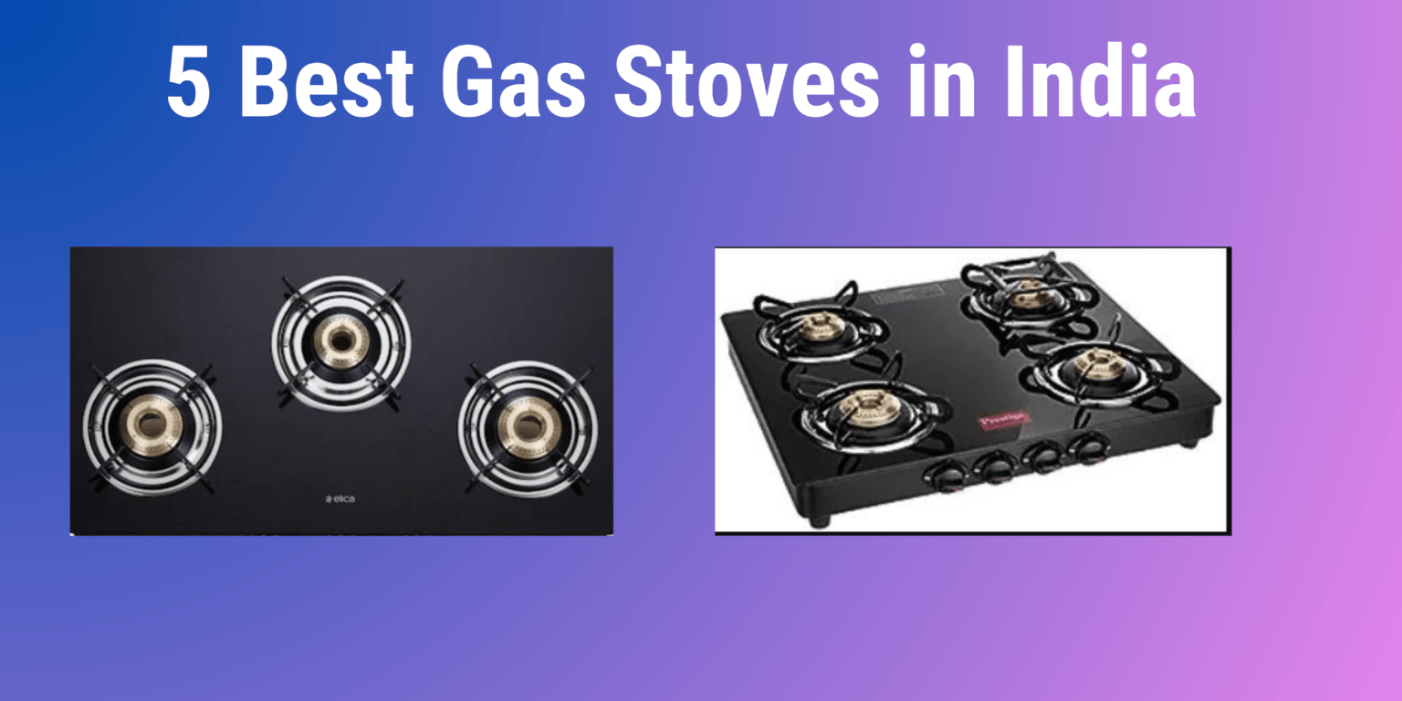 5 Best Gas Stoves in India 2023 Prime Instance