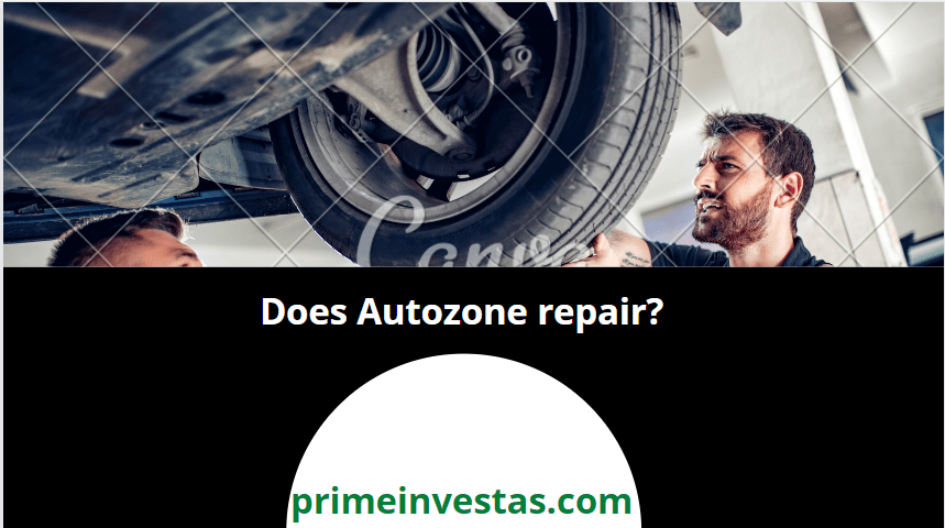 Does Autozone Repair? - PrimeInvestas