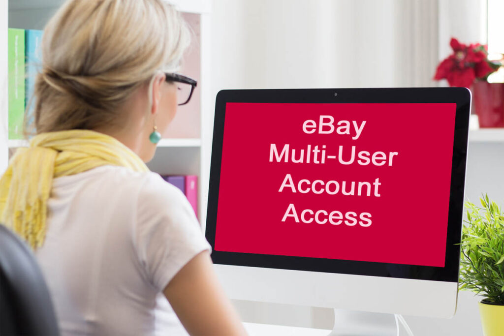 How to et up eBay MultiUser Account Access for your VA