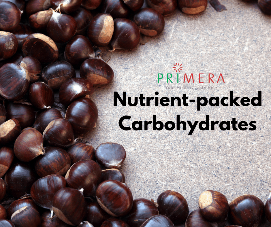 Chestnuts, the Nutrientpacked Carbohydrates! Primera Rice