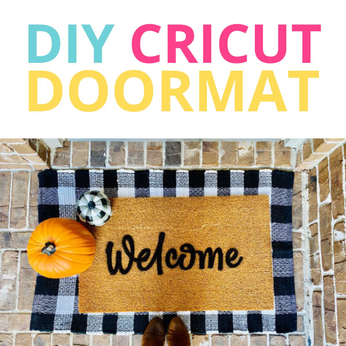 DIY Personalized Doormat Using a Cricut Vinyl Stencil Print Cut Craft