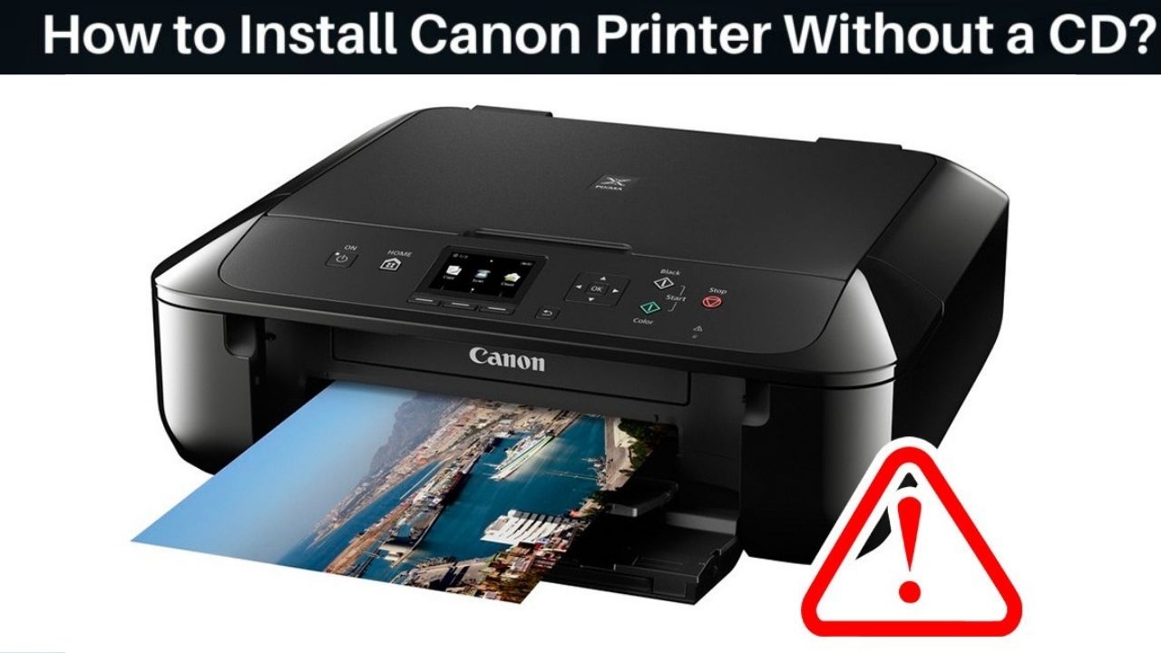 How to Install Canon Printer Without a CD? Guide to Install
