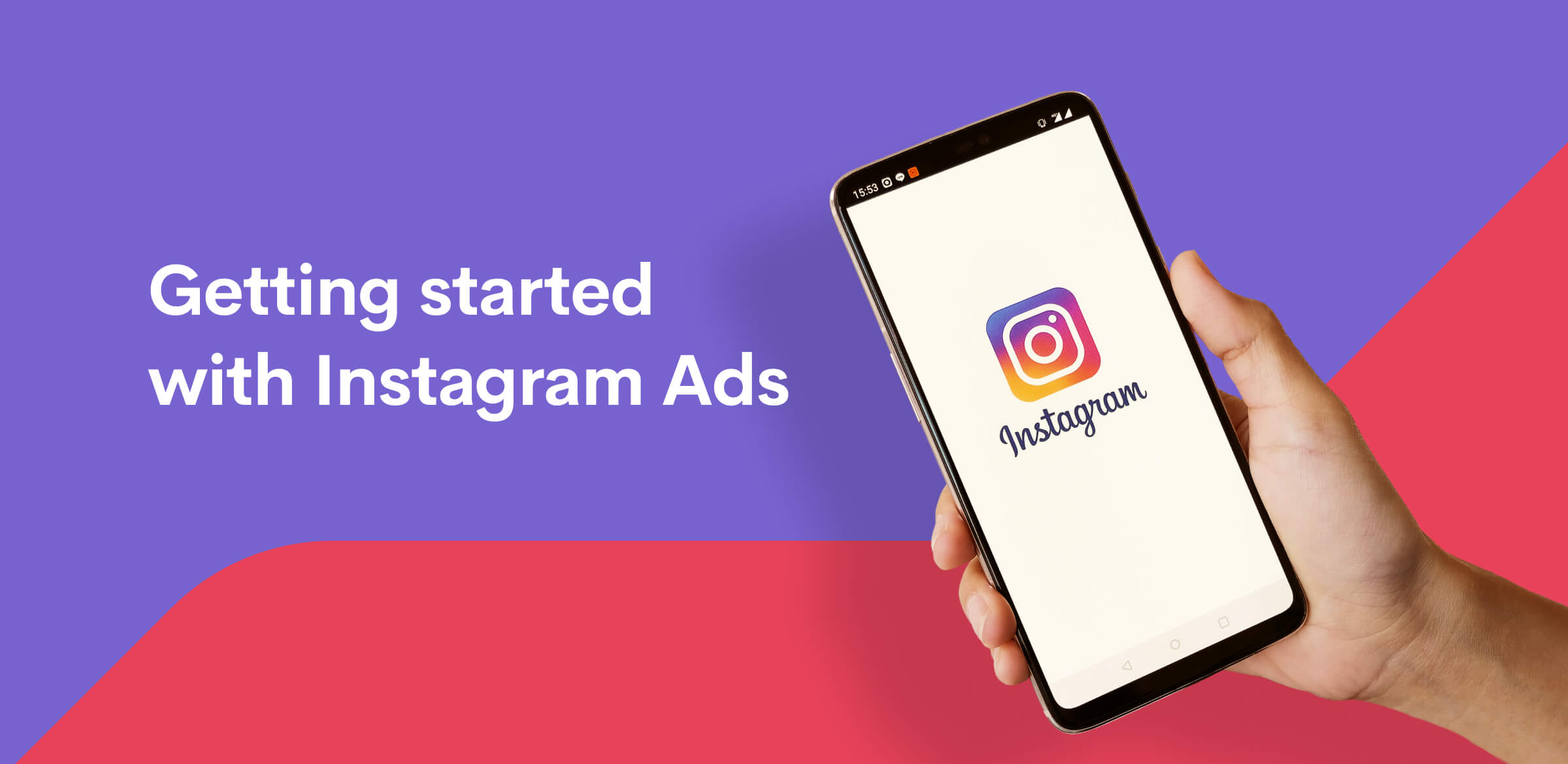 Getting Started With Instagram Ads The Ultimate Guide