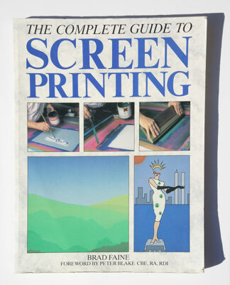The Complete Guide to Screen Printing • Printmaking Press by Diana Kohne