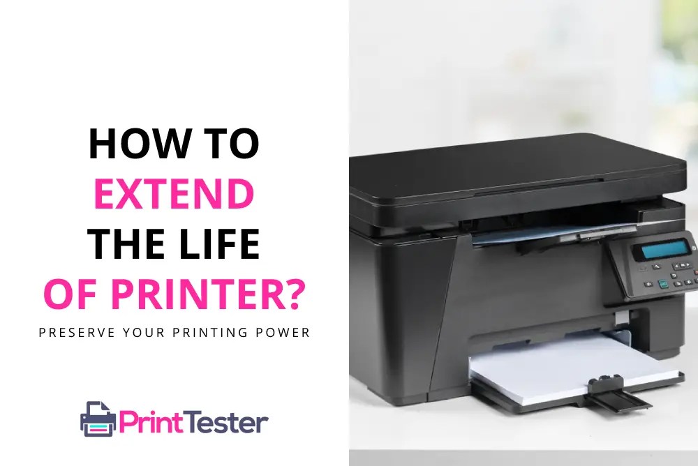 How To Extend the Life of Your Printer? Importance of Maintenance