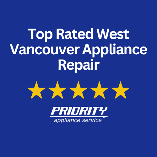 Appliance Repair West Vancouver ⭐ Priority Appliance Service