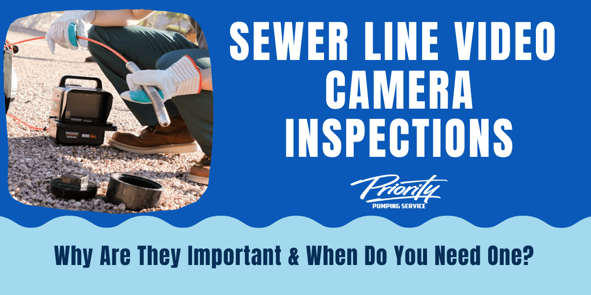 Video Camera Sewer Line Inspections Why Are They Important & When Do