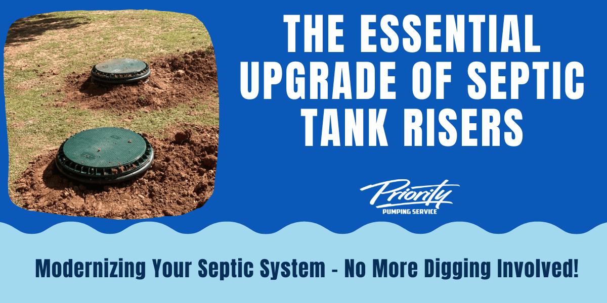 The Essential Upgrade of Septic Tank Risers Priority Pumping