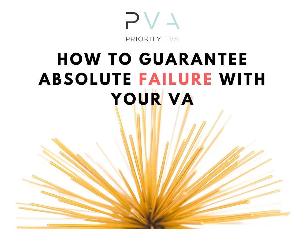 How To Guarantee Absolute Failure With Your VA Priority VA