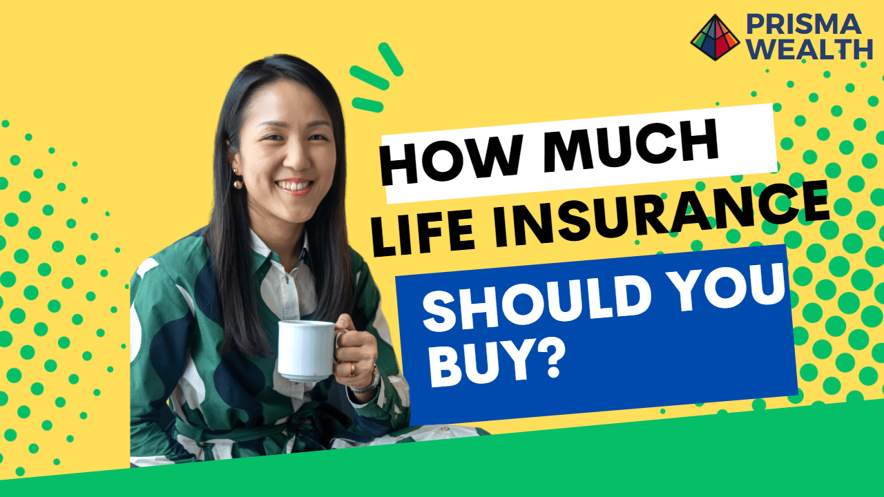 How much Life Insurance should you buy? Prisma Wealth