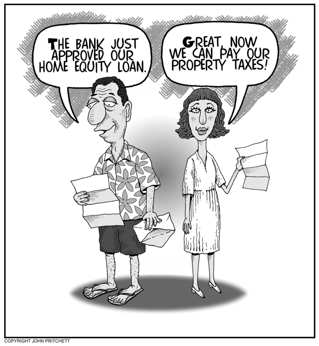 Honolulu property tax cartoon, taxes so high folks need a home equity