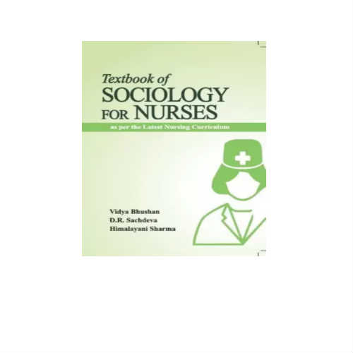 Text book of Sociology for Nurses By Vidya Bhushan Prithvi Medical