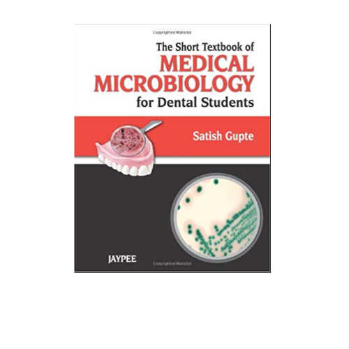 Short Textbook Of Medical Microbiology For Dental Students By Satish