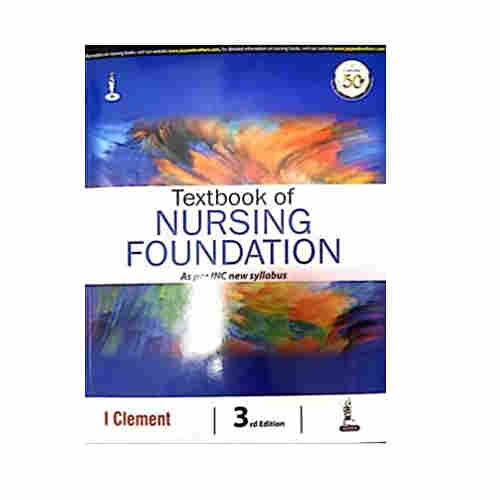 Textbook Of nursing foundation 3rd/e 2020 By I clement Prithvi