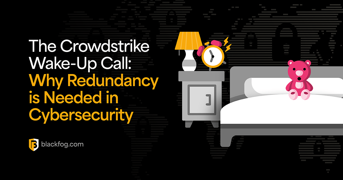 The CrowdStrike WakeUp Call Why Redundancy Is Needed in Cybersecurity