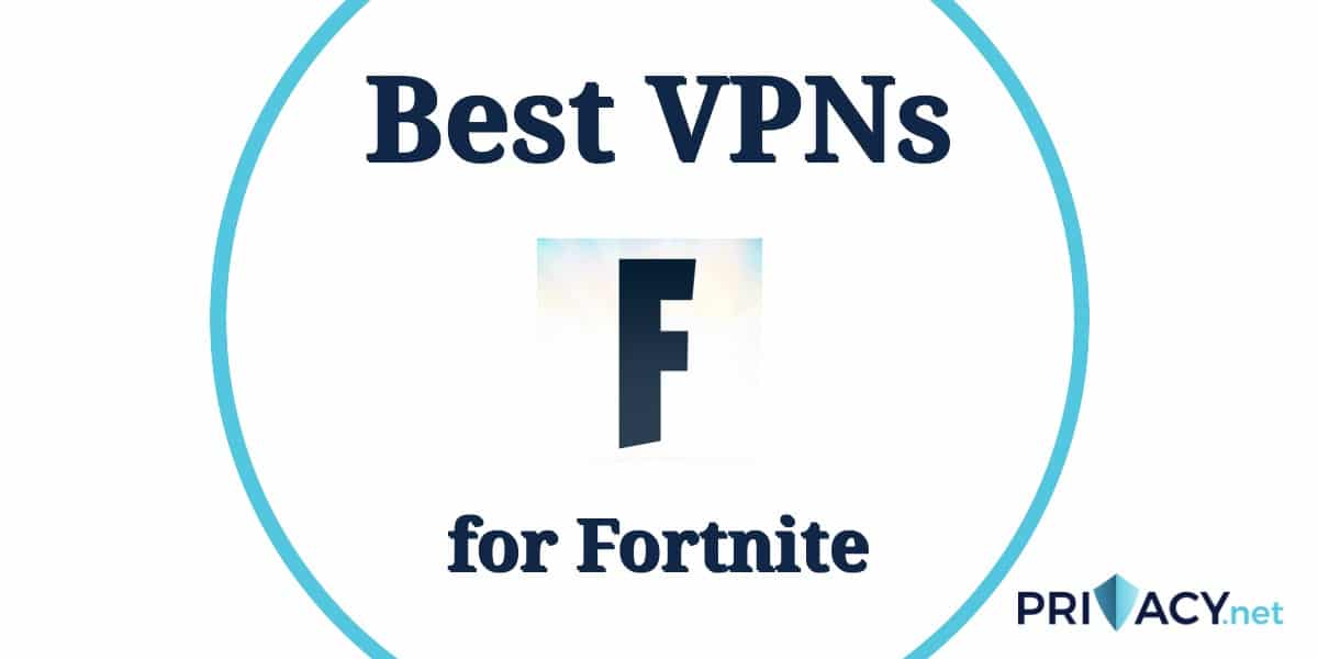 Best VPNs for Fortnite in 2024 Guide to lagfree gaming