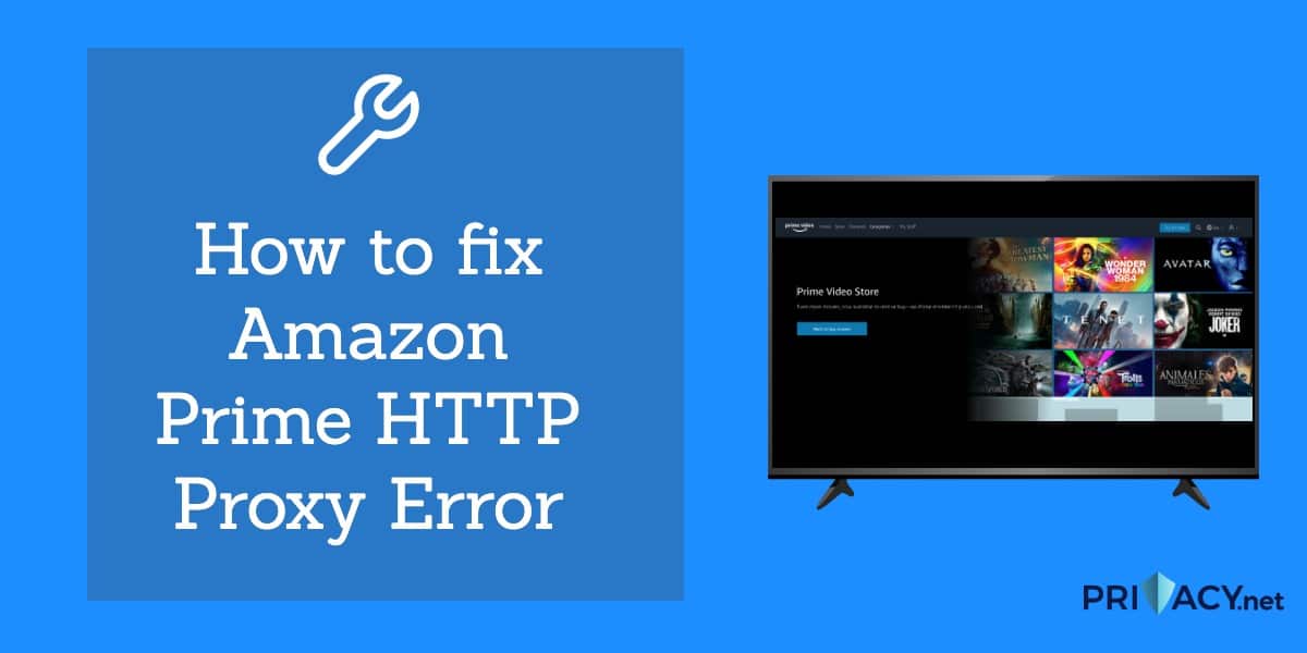 How to Fix Amazon Prime HTTP Proxy Error