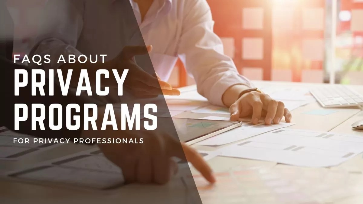 Privacy Program FAQs for Privacy Professionals Privacy108