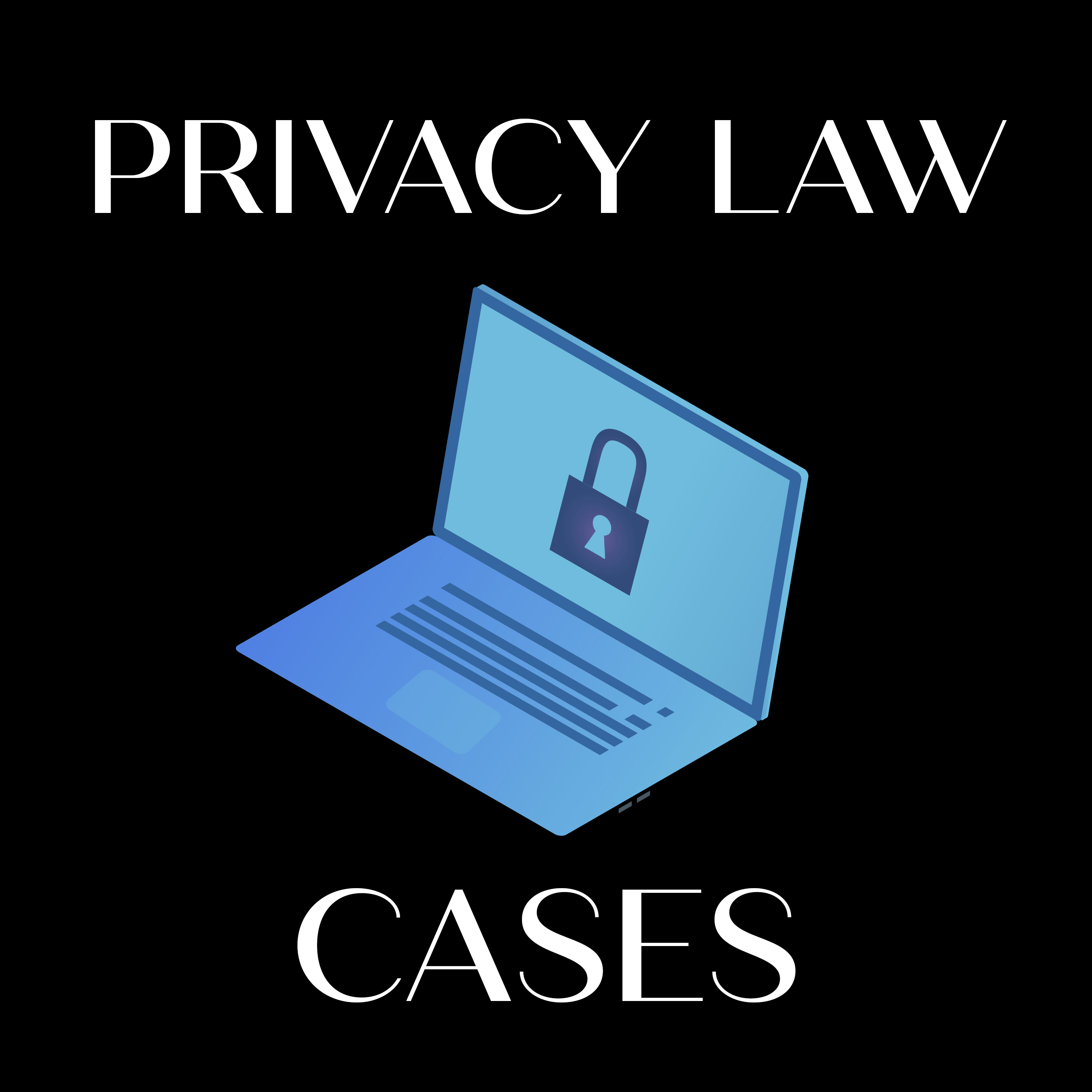 Privacy Law Cases privacy law barrister