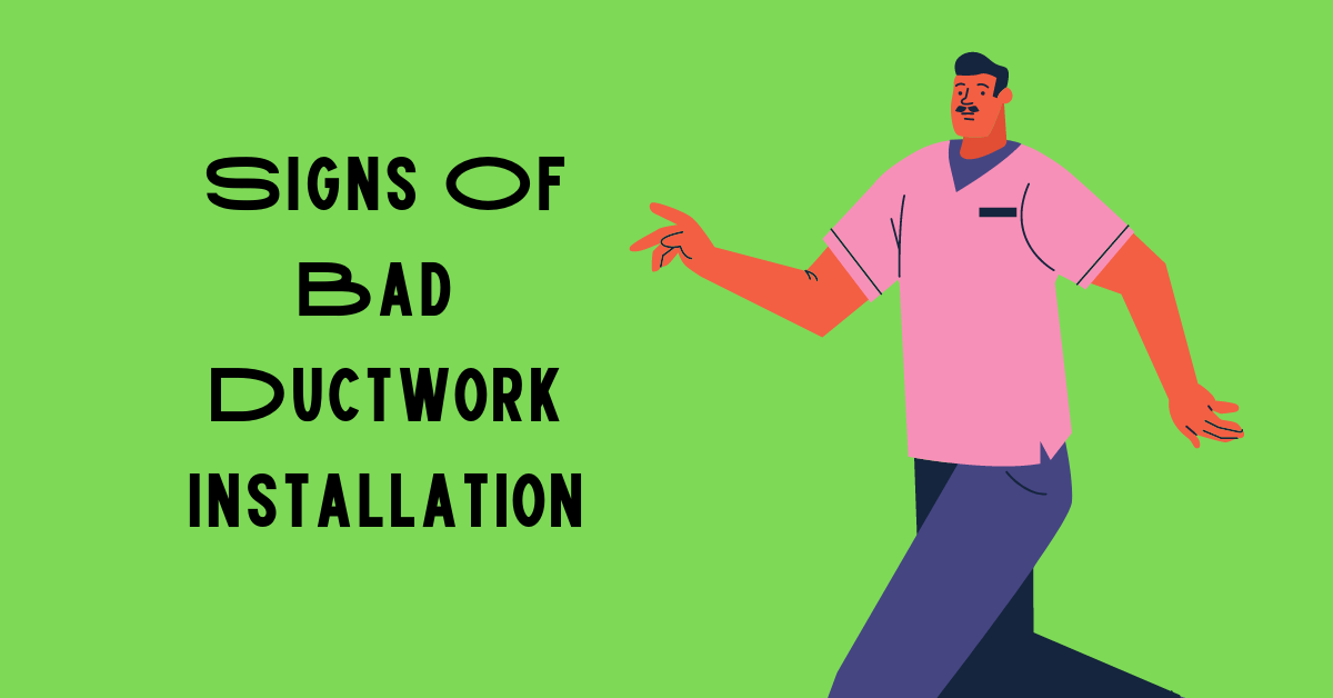 Signs Of Bad Ductwork Installation ProAir Industries, Inc.