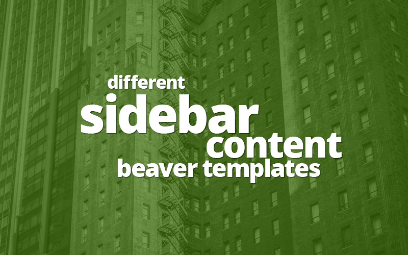 Show different content in sidebar widgets with Beaver templates