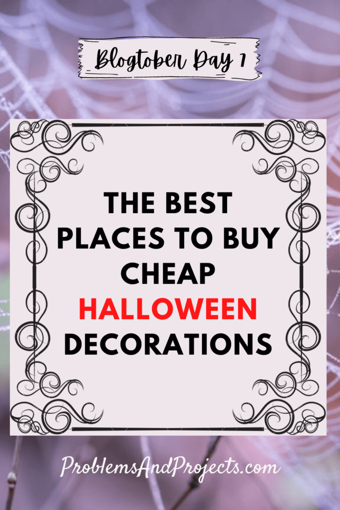 The Best Places to Buy Cheap Halloween Decorations Problems and Projects