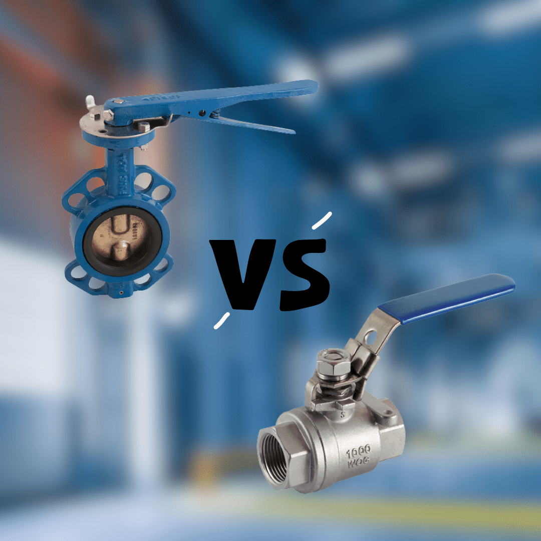 Butterfly Valves vs. Ball Valves