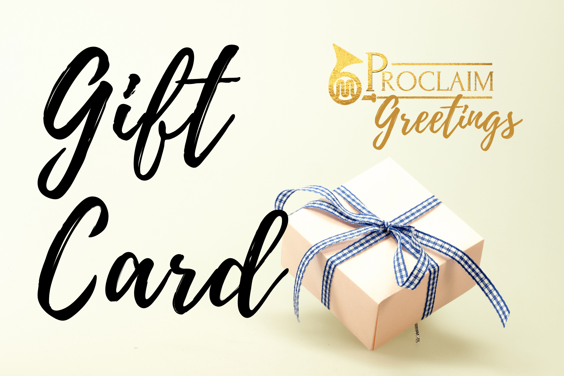 Gift Card Proclaim Greetings