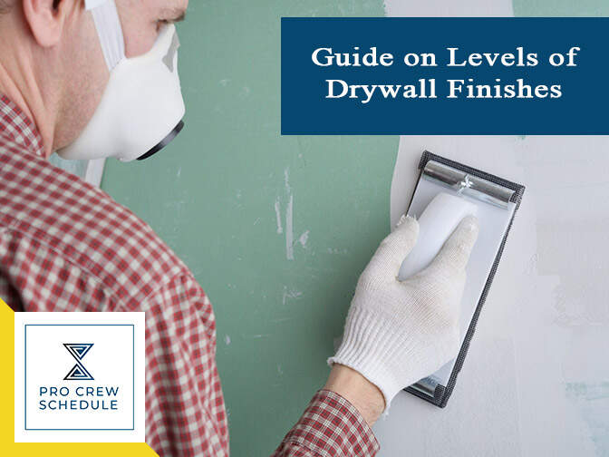 Guide on Levels of Drywall Finishes PRO CREW SCHEDULE