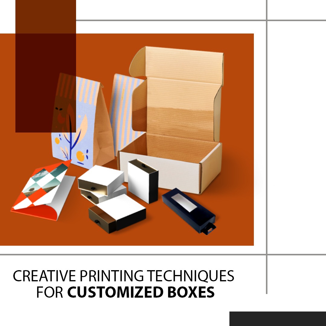 Creative Printing Techniques for Customized Boxes Pro Custom Box
