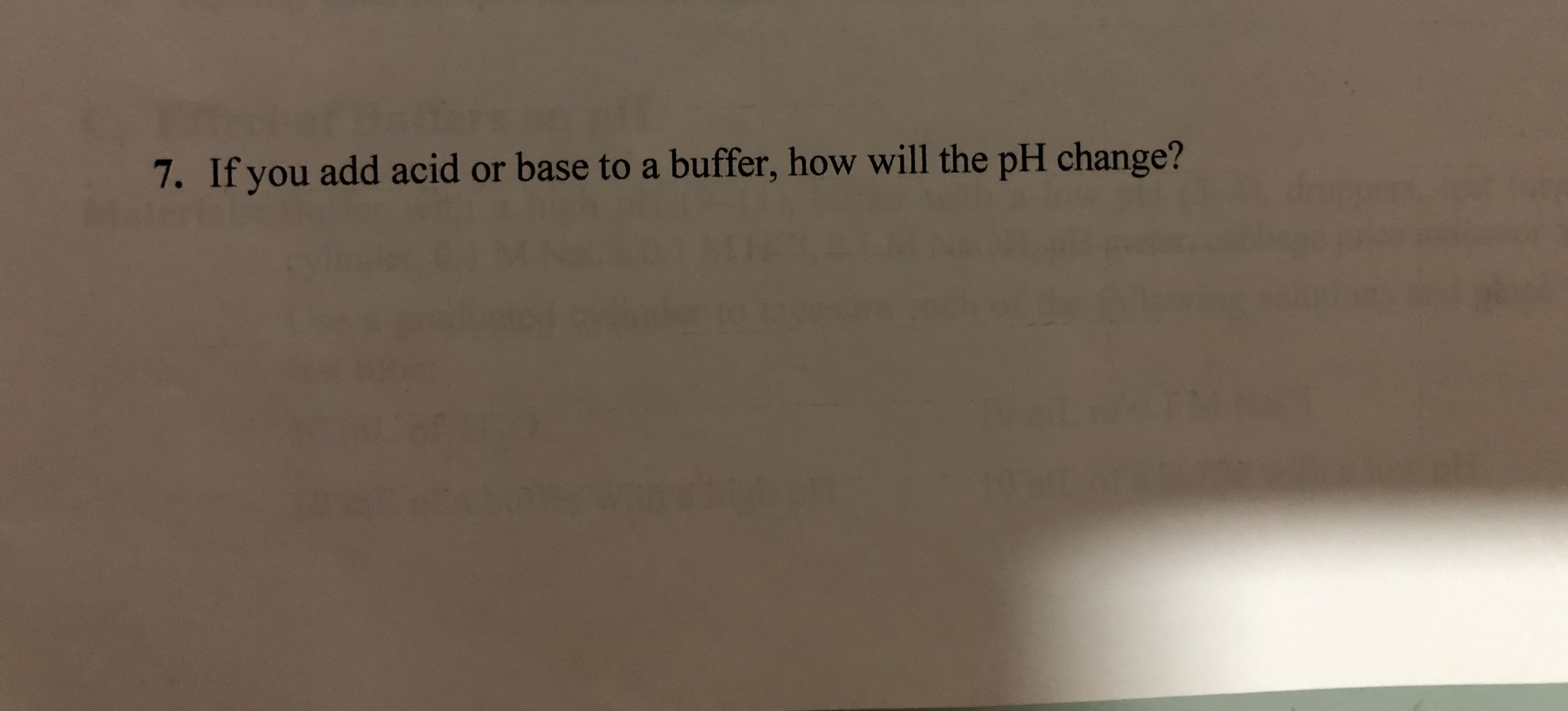 Answered 7. If you add acid or base to a buffer,… bartleby
