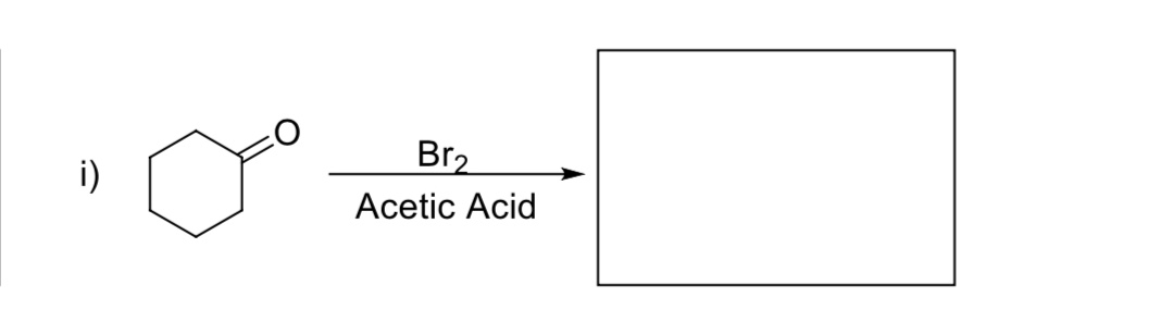 Answered: Br2 i) Acetic Acid | bartleby