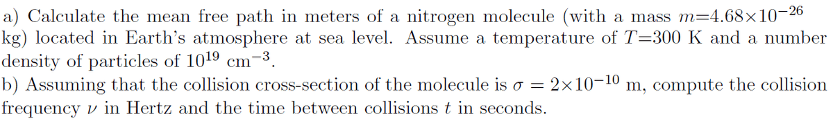 Answered a) Calculate the mean free path in… bartleby