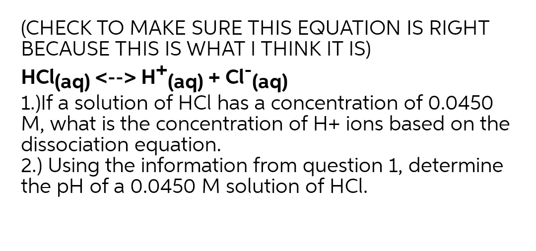 Answered HCl(aq) H"(aq) + Cl (aq) 1.)If a… bartleby
