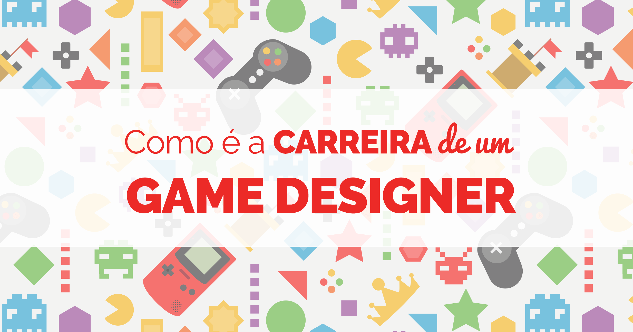 Como é a carreira de um game designer Produção de Jogos