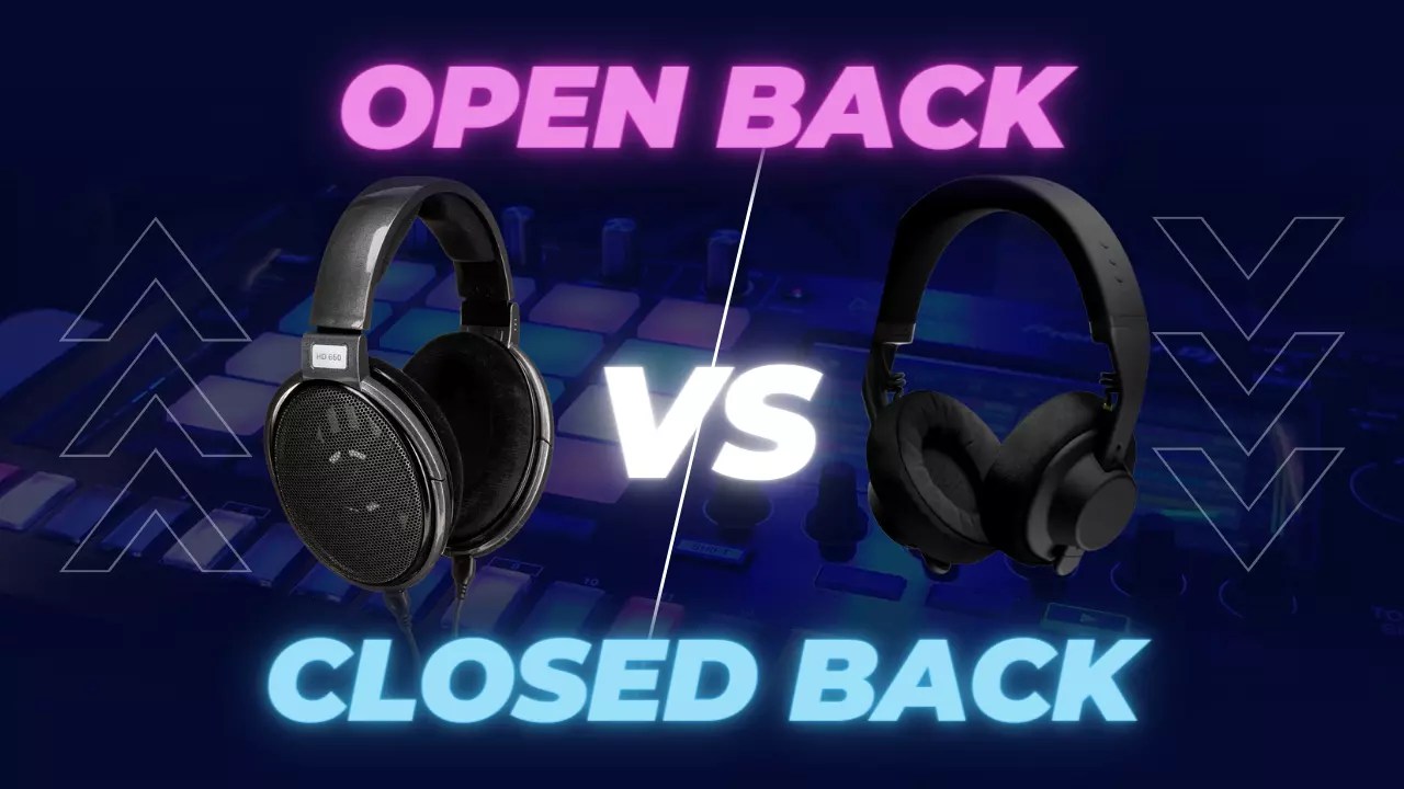 Open Back vs. Closed Back Headphones