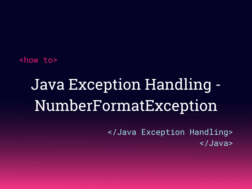 Java Exception Handling NumberFormatException