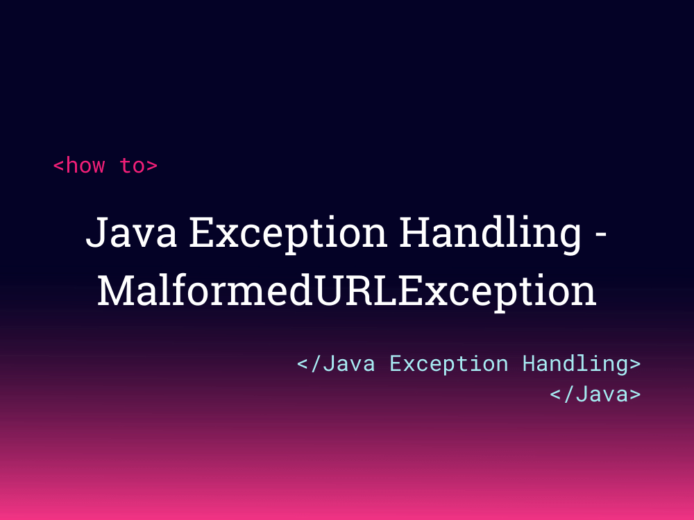 Java Exception Handling MalformedURLException