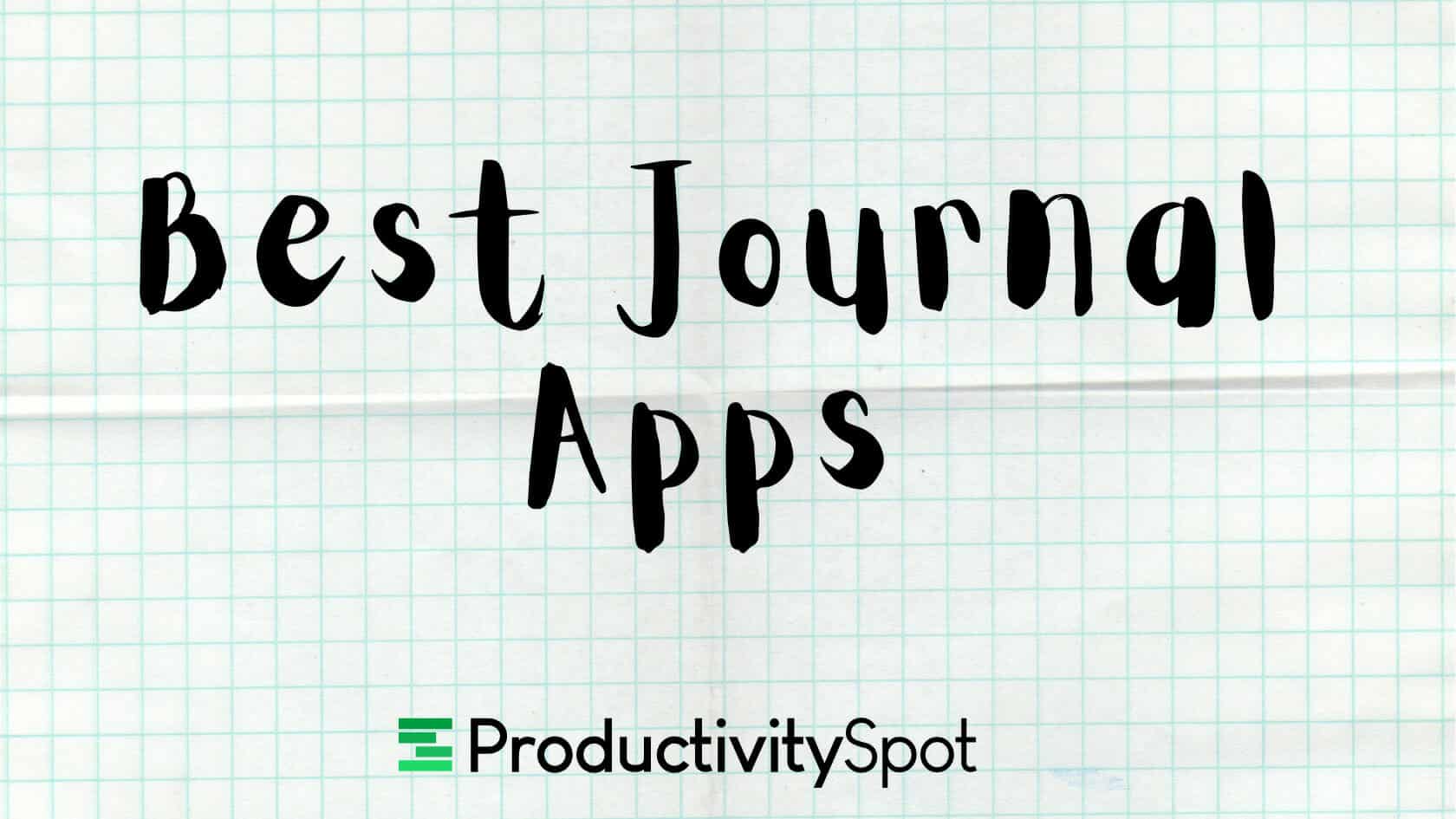 Top 8 Best Journal Apps to Use in 2022 Productivity Spot
