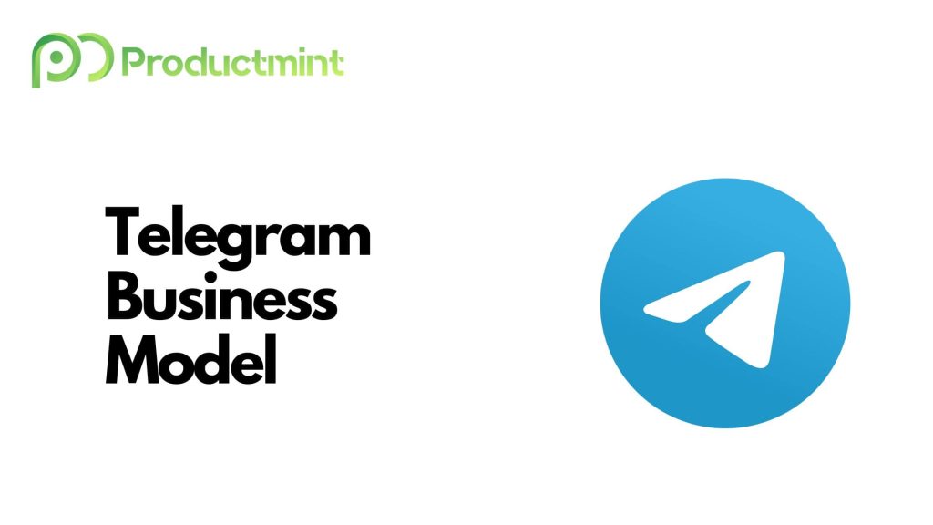 The Telegram Business Model How Does Telegram Make Money?