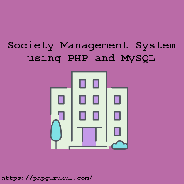 Society Management System using PHP and MySQL PHPGurukul Projects