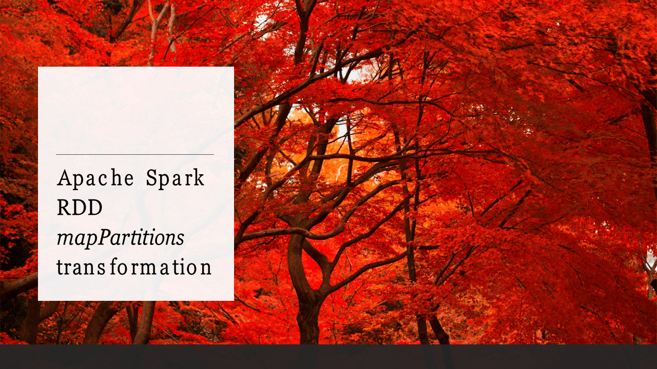 Apache Spark RDD mapPartitions and mapPartitionsWithIndex Proedu