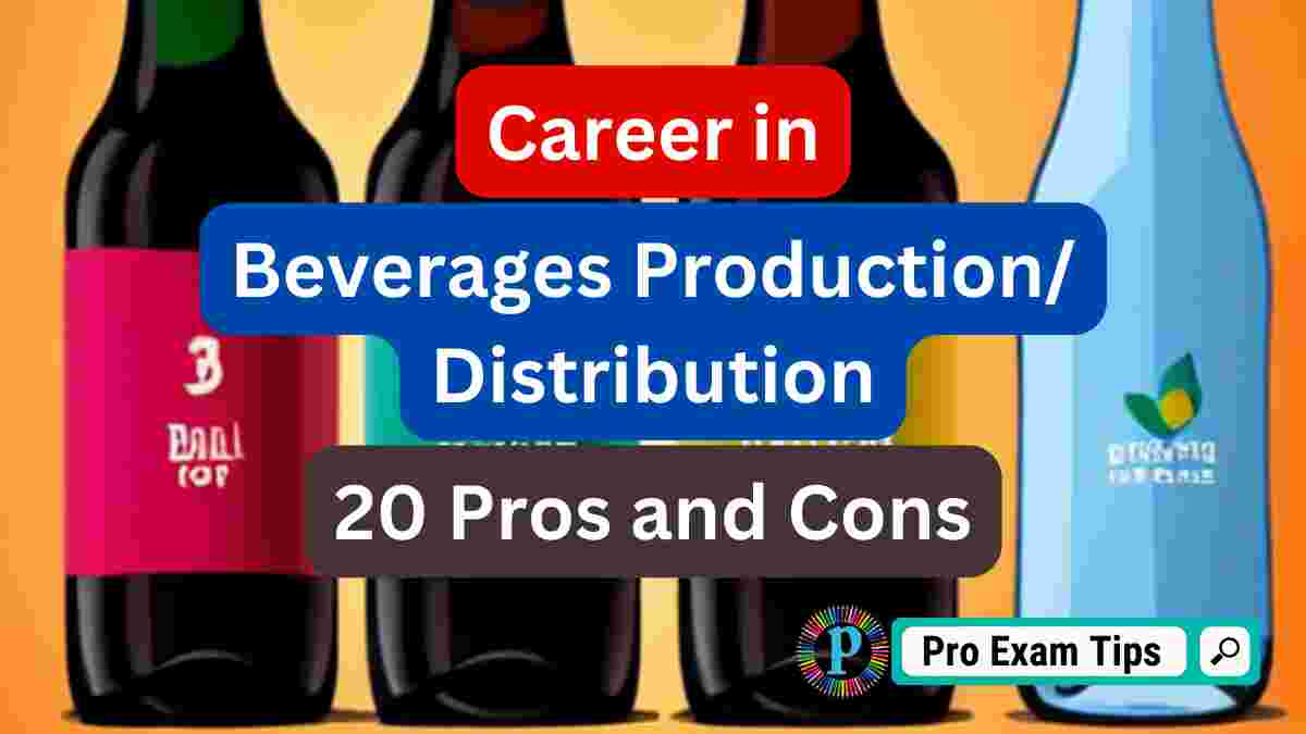 Is Beverages Production/Distribution A Good Career Path? 10 Best Pros