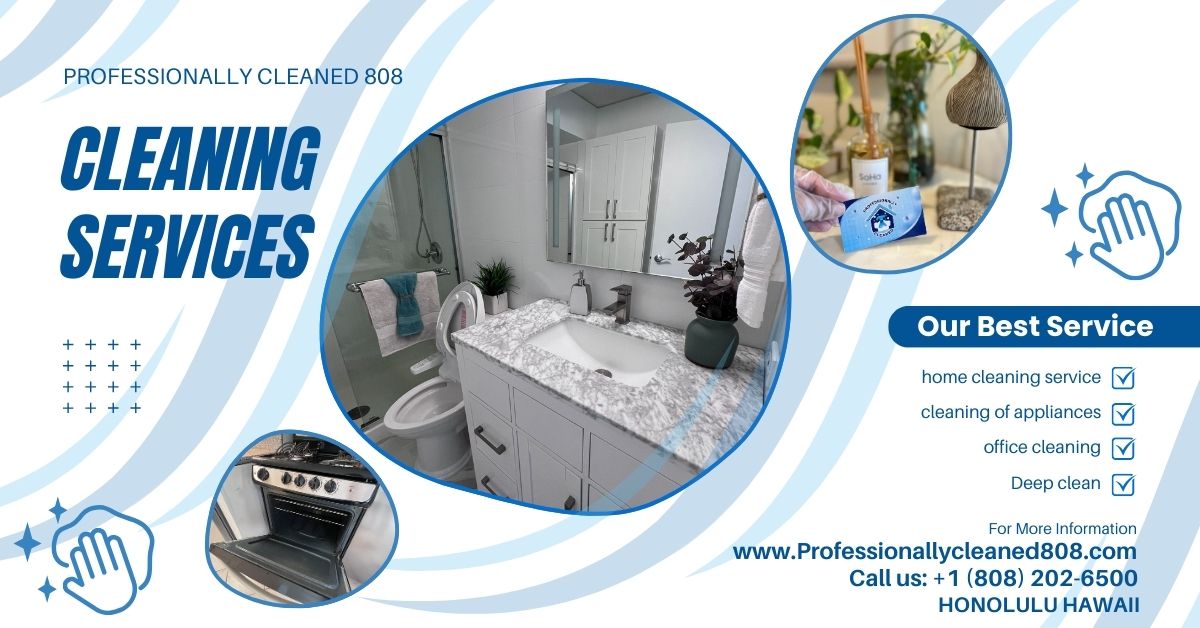 Professionally Cleaned 808 Cleaning services honolulu