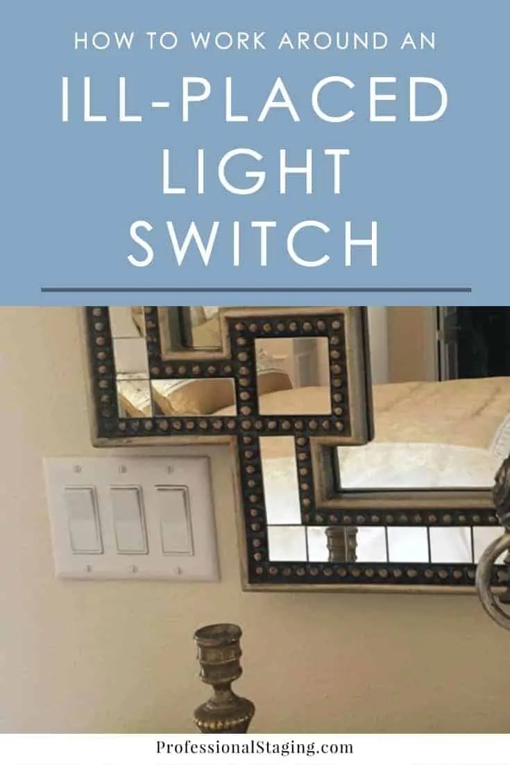 How to Work Around IllPlaced Light Switches MHM Professional Staging