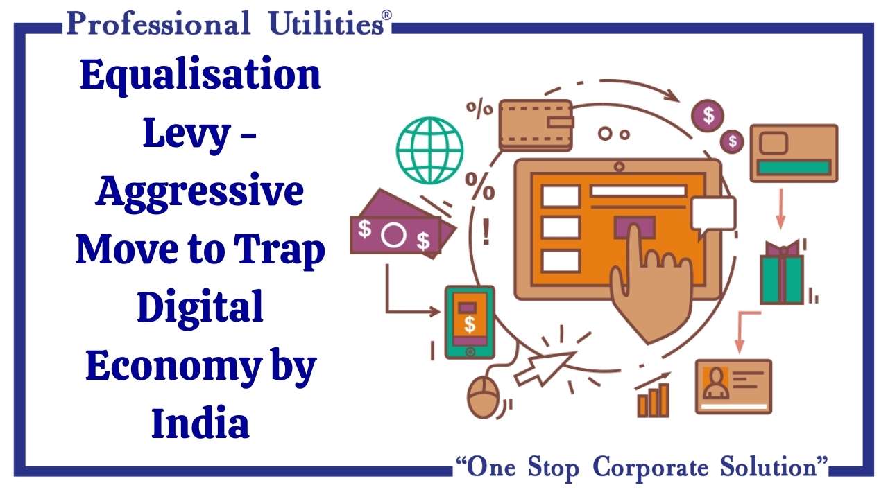 Equalisation Levy Aggressive Move to Trap Digital Economy by India
